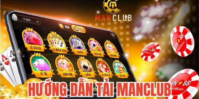 Vì sao anh em cược thủ nên tải app Manclub cho điện thoại?